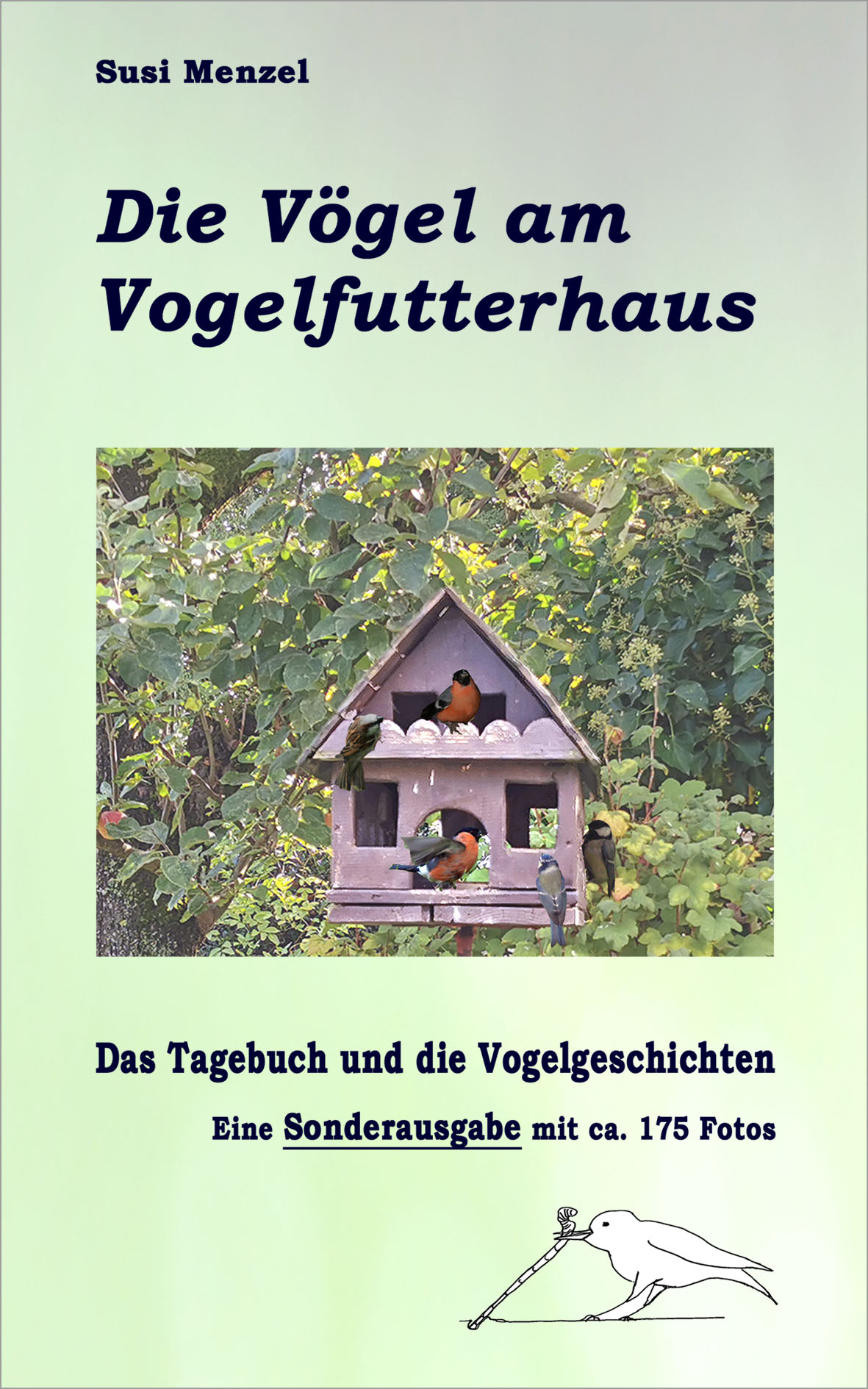 Das Leben am Vogelfutterhaus - Die Sonderausgabe von Susi Menzel